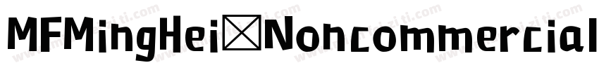 MFMingHei Noncommercial字体转换